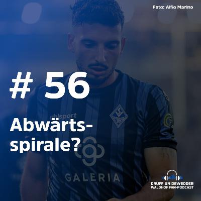 #56 - Abwärtsspirale?