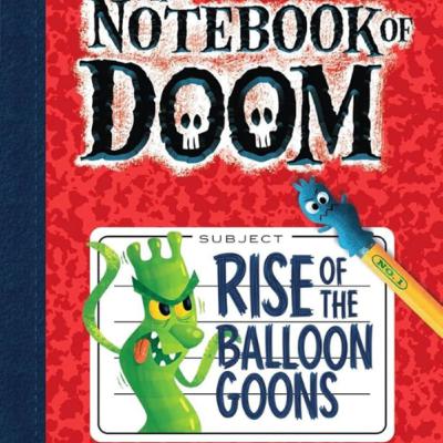 Bennett Reads - Notebook of Doom 'Rise of the Balloon Goons'