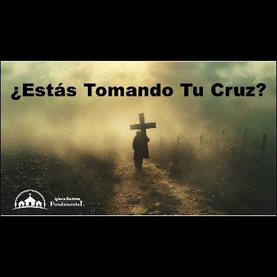 ¿Estás Tomando Tu Cruz? -  Pastor Danny Ortiz - domingo pm - 9/29/24
