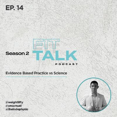S2 EP 14 : Evidence Based Practice vs Science ft @theindophysio S2 EP 14 : Evidence Based Practice vs Science ft @theindophysio