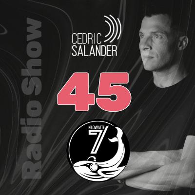 Cedric Salander - Radio Show 45