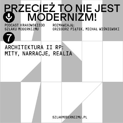 Architektura II RP: mity, narracje, realia. Architektura II RP: mity, narracje, realia.