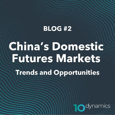 Blog: China's Domestic Futures Markets