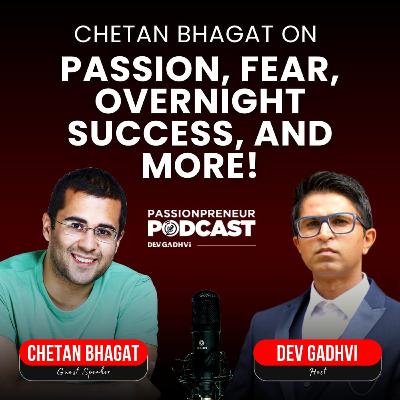 Chetan Bhagat on Passion, Fear, Overnight Success, and More! | Q&A with Chetan Bhagat | Dev Gadhvi Chetan Bhagat on Passion, Fear, Overnight Success, and More! | Q&A with Chetan Bhagat | Dev Gadhvi