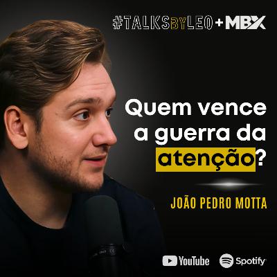 #212: JOÃO PEDRO MOTTA: Quem Vence a Guerra da Atenção? Creators vs IA, YouTube vs Netflix
