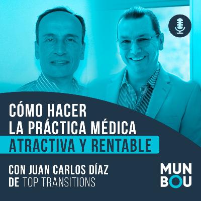 Cómo vender tu práctica médica? / Juan Carlos Díaz/CEO Top Transitions