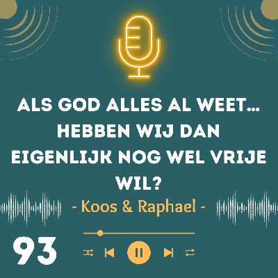 Als God alles al weet… hebben wij dan eigenlijk nog wel vrije wil? Als God alles al weet… hebben wij dan eigenlijk nog wel vrije wil?