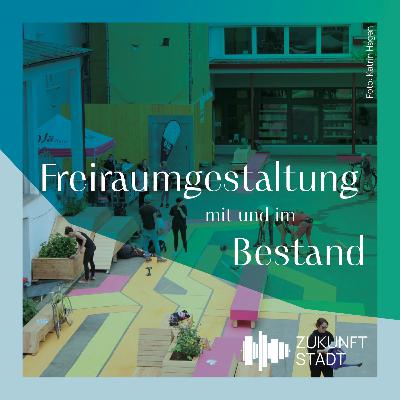 #24 Freiraumgestaltung mit und im Bestand