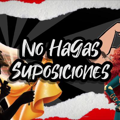 No Hagas Suposiciones (Versión Extendida) - T2 E14 - Salud DeMente