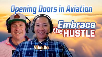 Opening Doors in Aviation - Embrace the Hustle