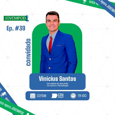 JovemPOD #39 - Vinicius Santos
