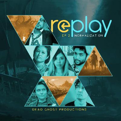 Replay 2: "Normalization"