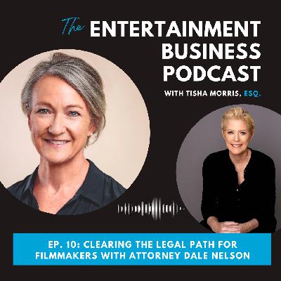 Clearing the Legal Path for Filmmakers with Attorney Dale Nelson