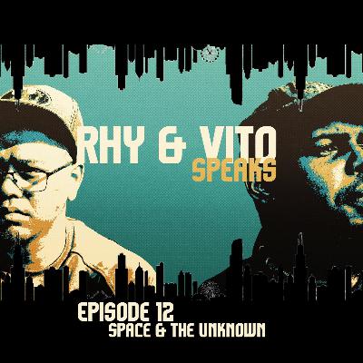 Episode 12 - Space And The Unknown