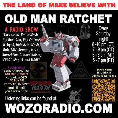 The Land of Make Believe with Old Man Ratchet Big Ears 2025 Aired 3.29.25 Hour 1