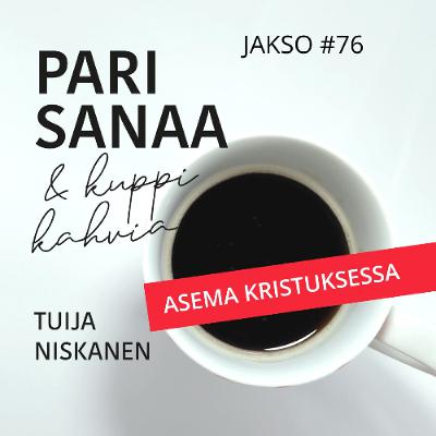 #76 Asema Kristuksessa