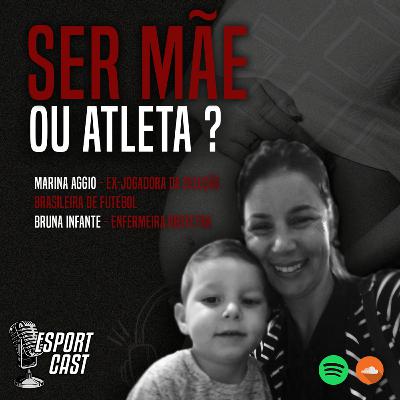 #15 - Ser mãe ou atleta? | Marina Aggio e Bruna Infante #15 - Ser mãe ou atleta? | Marina Aggio e Bruna Infante