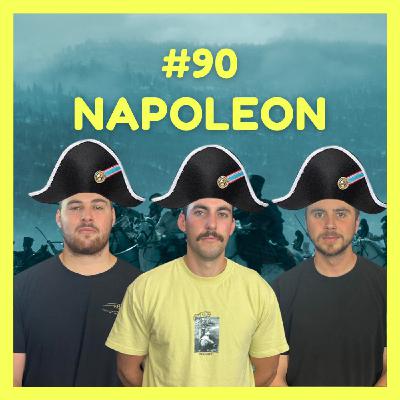 Napoleon (w/ Nick & Will)