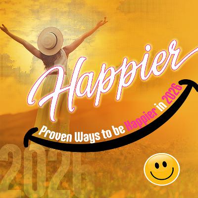 Happier, part 6: Relationships