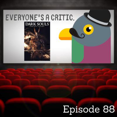 Everyone is a Critic: Episode 88 Dark souls 3 Everyone is a Critic: Episode 88 Dark souls 3