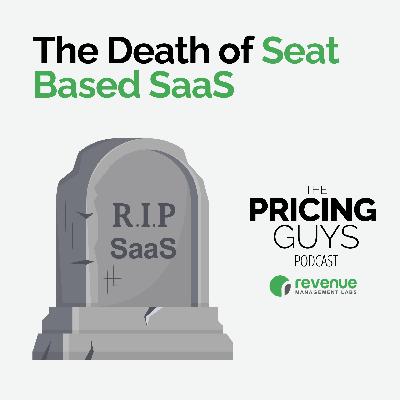 S3E2 - The Death of Seat Based SaaS
