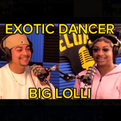 SMGT#47 EXOTIC DANCER BIG LOLLI