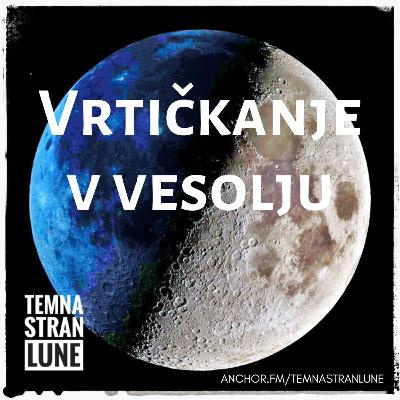 44 - Vrtičkanje v vesolju