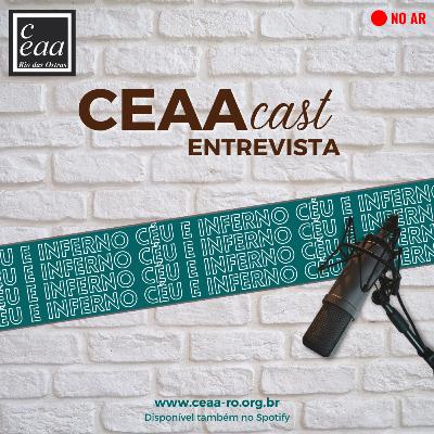 CEAAcast Entrevista | Ana Paula Cordeiro - Os Anjos