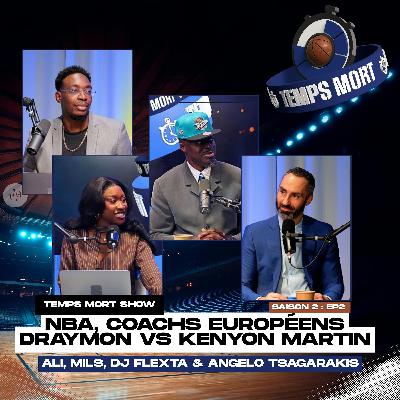 Temps Mort Show S2 - EP 5 : Draymond vs Kenyon, Coachs Européens, NBA Cup... Temps Mort Show S2 - EP 5 : Draymond vs Kenyon, Coachs Européens, NBA Cup...