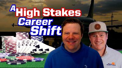 Ep. 319 From Professional Poker to the Cockpit: Matt Affleck's High-Stakes Career Shift