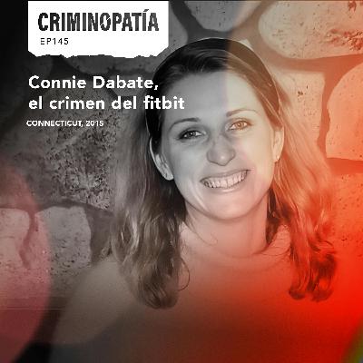 145. Connie Dabate, el crimen del fitbit (Connecticut, 2015) 145. Connie Dabate, el crimen del fitbit (Connecticut, 2015)