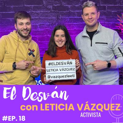 'Me han propuesto insultar a cambio de dinero' | Leticia Vázquez (Activista) en 'El Desván' #18