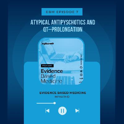 Atypical Antipsychotics and  QT–prolongation