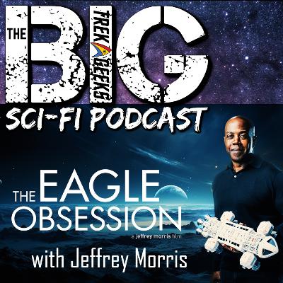 The BIG Sci-Fi Podcast The Eagle Obsession