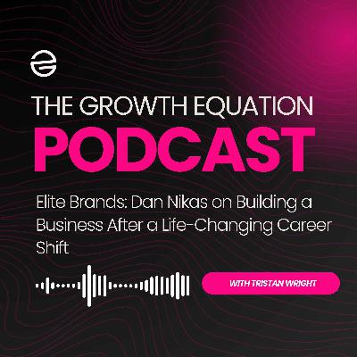 Elite Brands: Dan Nikas on Building a Business After a Life-Changing Career Shift