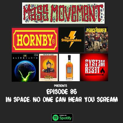 Episode 86: In Space, No One Can Hear You Scream.