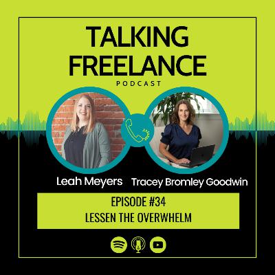Episode #34 - Lessen the Overwhelm