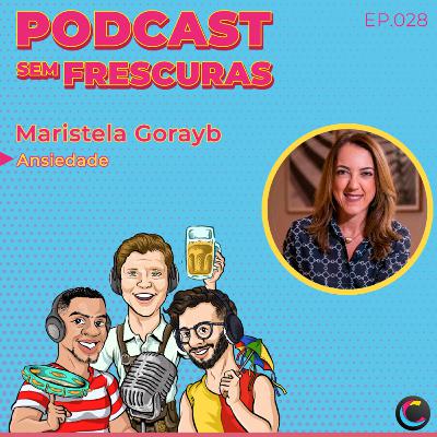 Ep.028 - Ansiedade