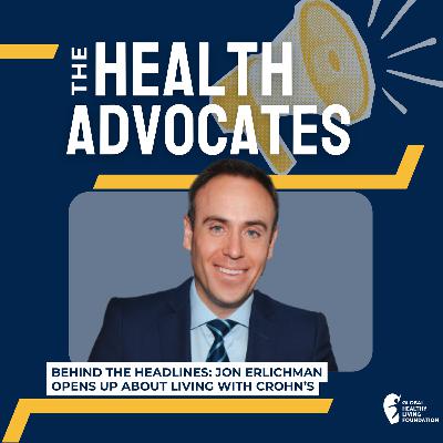 S8, Ep 20- Behind the Headlines: Jon Erlichman Opens Up About Living with Crohn's