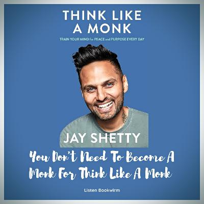 Think Like A Monk By Jay Shetty Book Review.