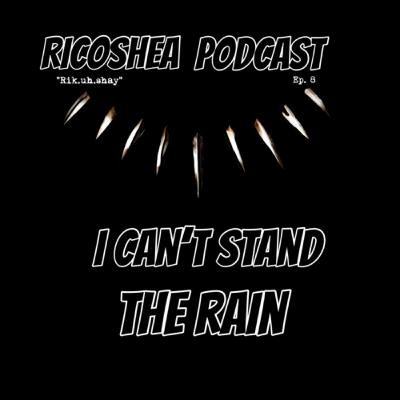 I Can’t Stand The Rain!|Ep. 8