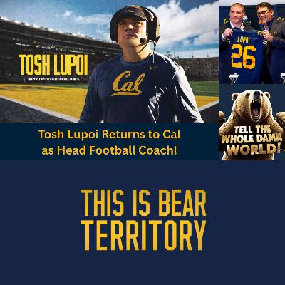 Ep. 64 - Thoughts on Tosh Lupoi as Cal's New Head Football Coach Ep. 64 - Thoughts on Tosh Lupoi as Cal's New Head Football Coach