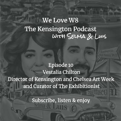Episode 10 - Vestalia Chilton, Director of The Kensington & Chelsea Arts Week