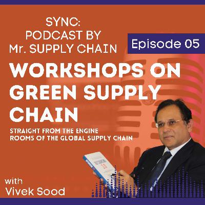 Workshops on Green Supply Chain Workshops on Green Supply Chain