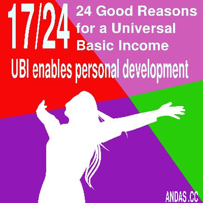 17 UBI enables personal development 17 UBI enables personal development
