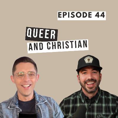 Queer and Christian (with Brandan Robertson) | Ep. 44