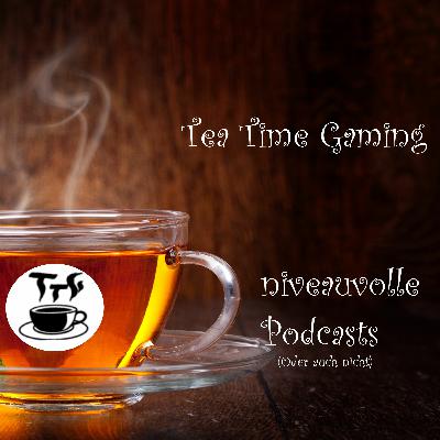 TeaTimeGaming 2.0 #6 Der große Meister ging abhanden TeaTimeGaming 2.0 #6 Der große Meister ging abhanden