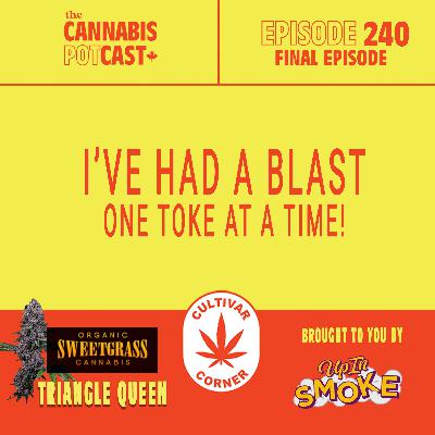 I've had a blast - one toke at a time