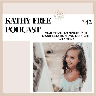 42. Alle haben ihre Manifestation, nur du nicht. Was das wirklich bedeutet? 42. Alle haben ihre Manifestation, nur du nicht. Was das wirklich bedeutet?