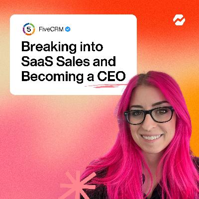 Breaking Into SaaS Sales & Becoming a CEO with Stevee Danielle